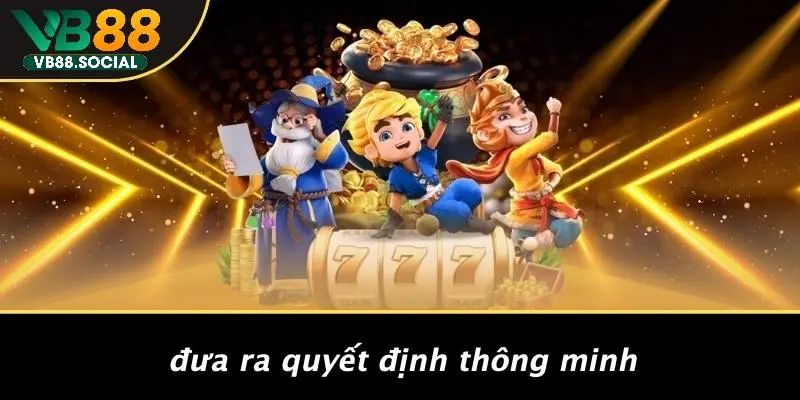 Đưa Ra Quyết Định Thông Minh